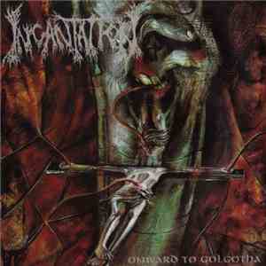 Incantation - Onward To Golgotha flac download