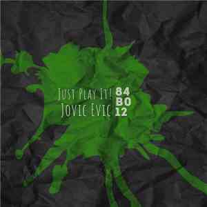 Jovic Evic - Just Play It! flac download
