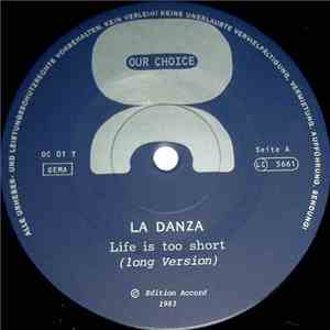 La Danza - Life Is Too Short (Not To Live It Up A Little) flac download