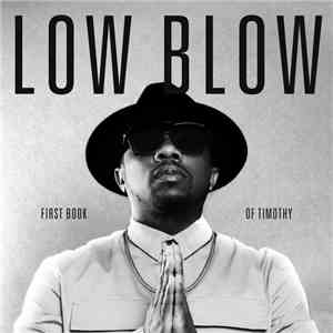 Low Blow  - First Book Of Timothy flac download