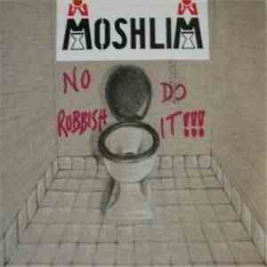 Moshlim - No Rubbish, Do It flac download
