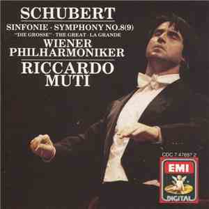 Schubert, Wiener Philharmoniker, Riccardo Muti - Sinfonie • Symphony No. 8 "Die Grosse" • The Great • La Grande flac download