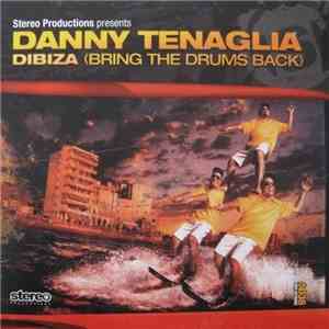 Stereo Productions Presents Danny Tenaglia - Dibiza (Bring The Drums Back) flac download
