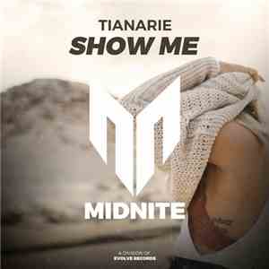 TIANARIE - Show Me flac download