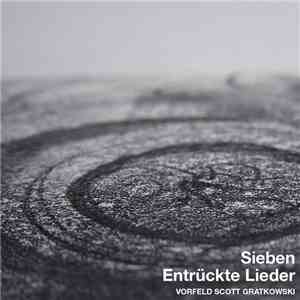 Vorfeld, Scott, Gratkowski - Sieben Entrückte Lieder flac download