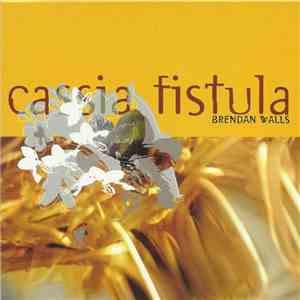 Brendan Walls - Cassia Fistula flac download