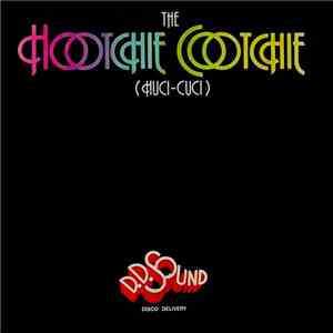 D.D. Sound - Hootchie Cootchie (Huci-Cuci) flac download