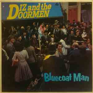 Diz & The Doormen - Bluecoat Man flac download