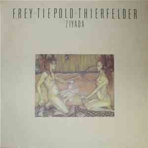 Frey · Tiepold · Thierfelder - Ziyada flac download
