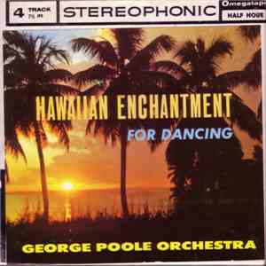 George Poole Orchestra - Hawaiian Enchantment For Dancing flac download