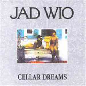Jad Wio - Cellar Dreams flac download