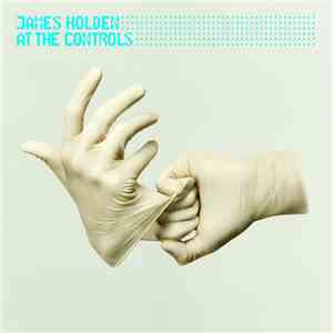 James Holden - At The Controls flac download