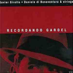 Javier Girotto - Daniele di Bonaventura & strings - Recordando Gardel flac download