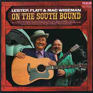 Lester Flatt & Mac Wiseman - On The South Bound flac download