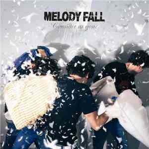 Melody Fall - Consider Us Gone flac download