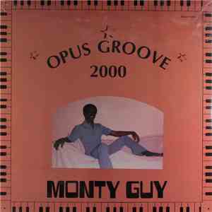 Monty Guy - Opus Groove 2000 flac download