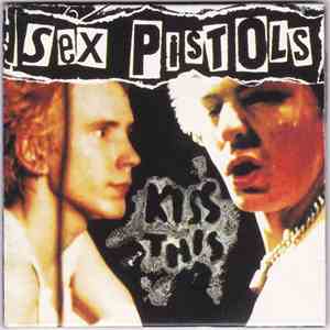 Sex Pistols - Kiss This flac download