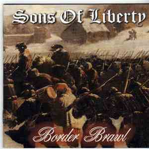 Sons Of Liberty  - Border Brawl flac download