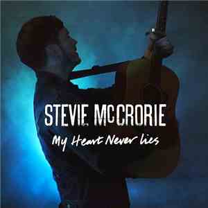 Stevie McCrorie - My Heart Never Lies flac download