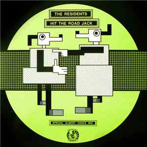The Residents - Hit The Road Jack (Special Almost Dance Mix) flac download