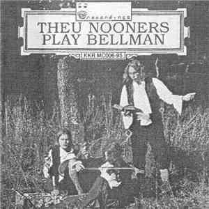 Theu Nooners - Play Bellman flac download