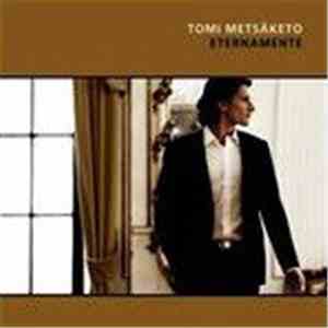 Tomi Metsäketo - Eternamente flac download