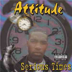 Attitude  - Serious Times flac download