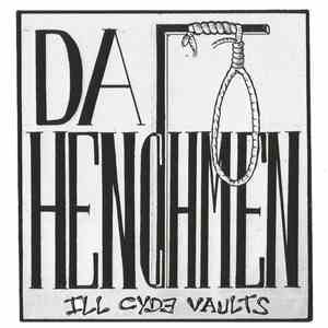 Da Henchmen - Ill Cyde Vaults flac download