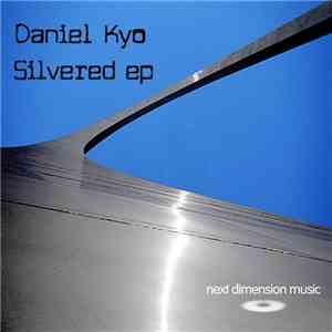 Daniel Kyo - Silvered EP flac download