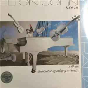 Elton John - Live In Australia (With The Melbourne Symphony Orchestra) flac download