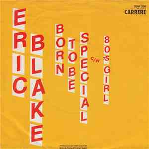 Eric Blake - Born To Be Special / 80's Girl FLAC download