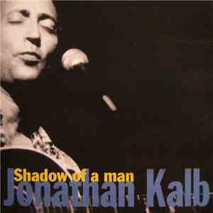 Jonathan Kalb - Shadow Of A Man FLAC download