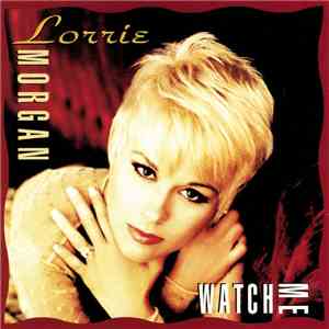 Lorrie Morgan - Watch Me flac download