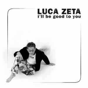 Luca Zeta - I'll Be Good To You flac download