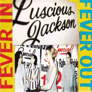 Luscious Jackson - Fever In Fever Out flac download
