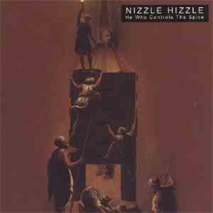 Nizzle Hizzle - He Who Controls The Spice flac download