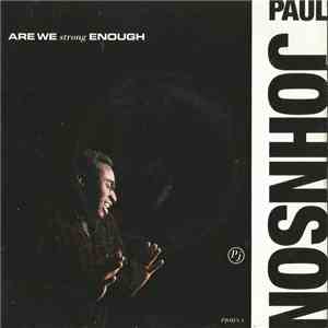 Paul Johnson  - Are We Strong Enough flac download