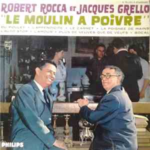Robert Rocca Et Jacques Grello - Le Moulin A Poivre flac download