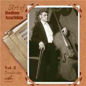 Родион Азархин - Art Of Rodion Azarkhin vol.2 flac download