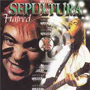 Sepultura - Hatred flac download