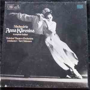 Shchedrin - Bolshoi Theatre Orchestra , conducter: Yuri Simonov - Anna Karenina (Complete Ballet) flac download