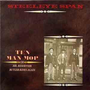 Steeleye Span - Ten Man Mop Or Mr. Reservoir Butler Rides Again flac download