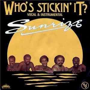 Sunrize  - Who's Stickin' It? flac download