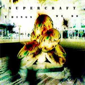 Supercraft - Things We Do flac download