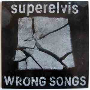 Superelvis - Wrong Songs flac download