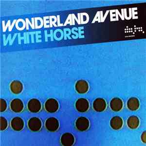 Wonderland Avenue - White Horse flac download