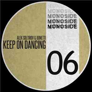 Alek Soltirov & Bonetti  - Keep On Dancing flac download