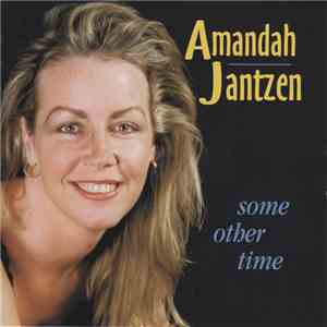 Amandah Jantzen - Some Other Time flac download