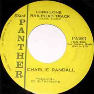 Charlie Randall - Long Lone Railroad Track flac download