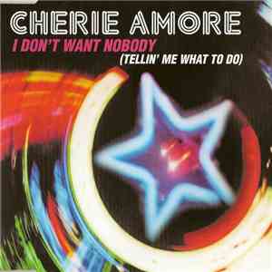 Cherie Amore - I Don't Want Nobody (Tellin' Me What To Do) flac download